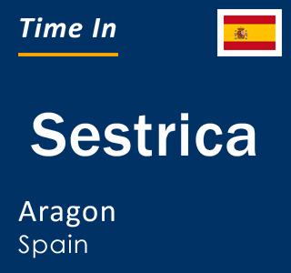 Current local time in Sestrica, Aragon, Spain