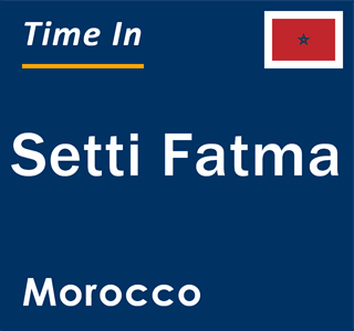 Current local time in Setti Fatma, Morocco