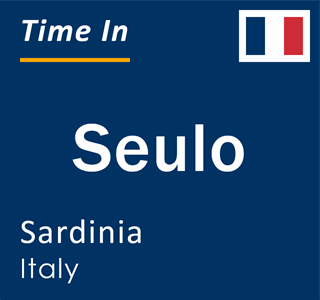 Current local time in Seulo, Sardinia, Italy