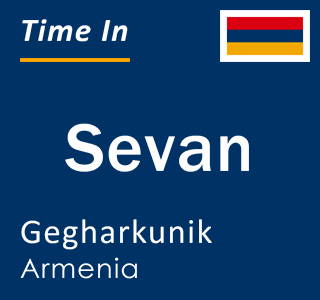 Current local time in Sevan, Gegharkunik, Armenia