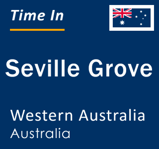 Current local time in Seville Grove, Western Australia, Australia