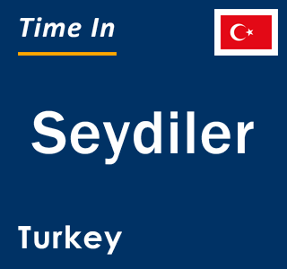 Current local time in Seydiler, Turkey