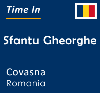 Current time in Sfantu Gheorghe, Covasna, Romania