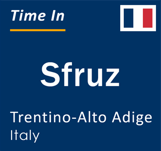 Current local time in Sfruz, Trentino-Alto Adige, Italy