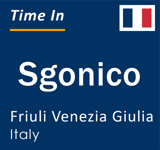 Current local time in Sgonico, Friuli Venezia Giulia, Italy