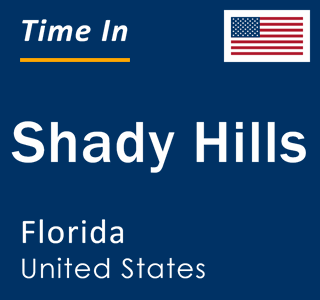 Current local time in Shady Hills, Florida, United States