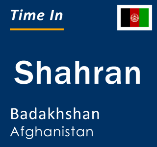 Current local time in Shahran, Badakhshan, Afghanistan