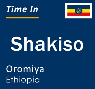 Current time in Shakiso, Oromiya, Ethiopia