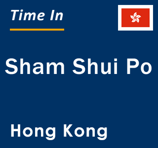 Current time in Sham Shui Po, Hong Kong