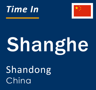 Current local time in Shanghe, Shandong, China