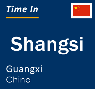 Current local time in Shangsi, Guangxi, China