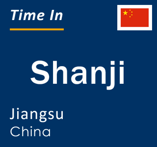 Current local time in Shanji, Jiangsu, China