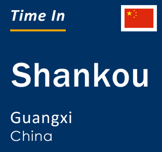 Current local time in Shankou, Guangxi, China