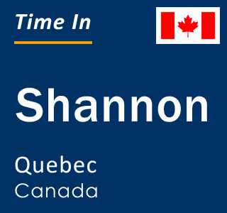 Current local time in Shannon, Quebec, Canada