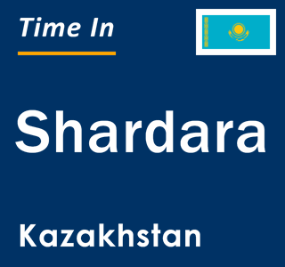 Current local time in Shardara, Kazakhstan