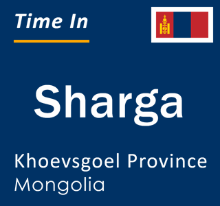 Current local time in Sharga, Khoevsgoel Province, Mongolia