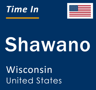 Current local time in Shawano, Wisconsin, United States