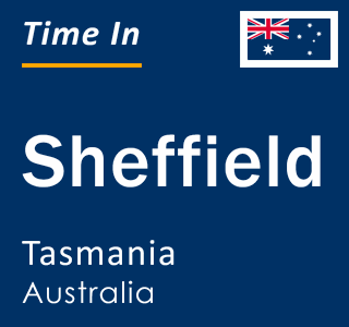 Current local time in Sheffield, Tasmania, Australia
