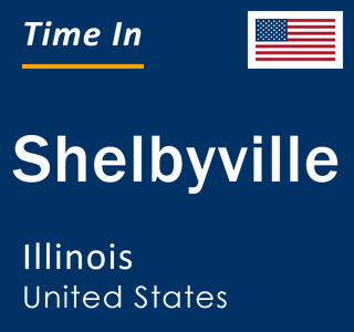 Current local time in Shelbyville, Illinois, United States