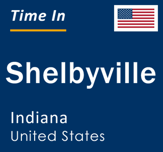 Current local time in Shelbyville, Indiana, United States