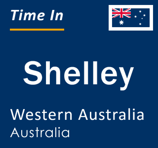 Current local time in Shelley, Western Australia, Australia