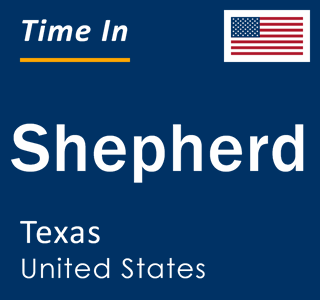 Current local time in Shepherd, Texas, United States