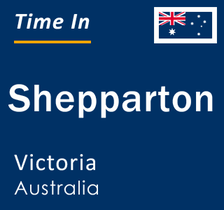 Current time in Shepparton, Victoria, Australia