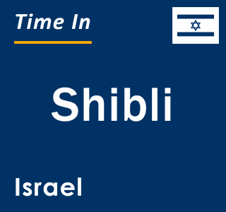 Current local time in Shibli, Israel