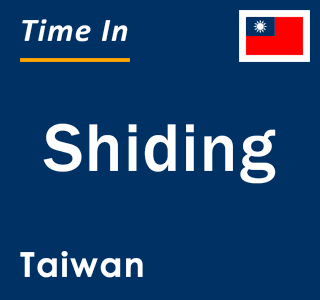 Current local time in Shiding, Taiwan