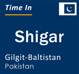 Current local time in Shigar, Gilgit-Baltistan, Pakistan