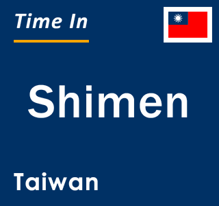 Current local time in Shimen, Taiwan