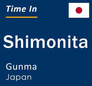Current local time in Shimonita, Gunma, Japan