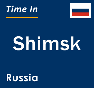 Current local time in Shimsk, Russia