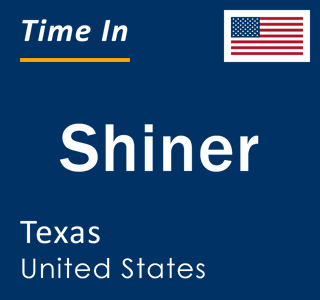 Current local time in Shiner, Texas, United States