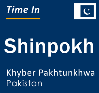 Current local time in Shinpokh, Khyber Pakhtunkhwa, Pakistan