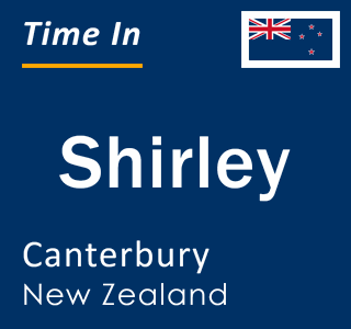Current local time in Shirley, Canterbury, New Zealand
