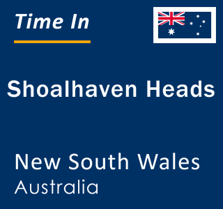 Current local time in Shoalhaven Heads, New South Wales, Australia