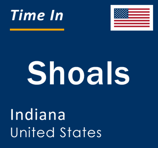 Current local time in Shoals, Indiana, United States