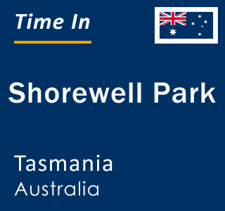 Current local time in Shorewell Park, Tasmania, Australia