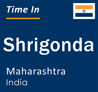 Current local time in Shrigonda, Maharashtra, India