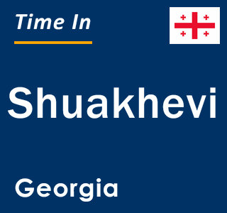 Current local time in Shuakhevi, Georgia