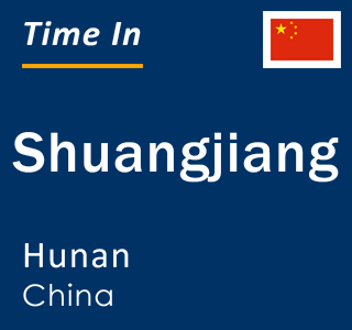 Current local time in Shuangjiang, Hunan, China