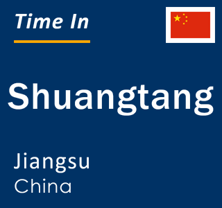 Current local time in Shuangtang, Jiangsu, China