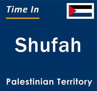 Current local time in Shufah, Palestinian Territory