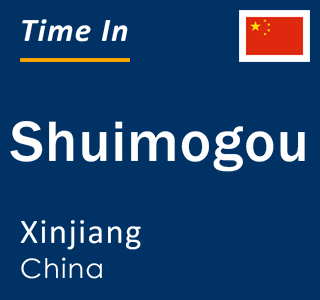 Current local time in Shuimogou, Xinjiang, China