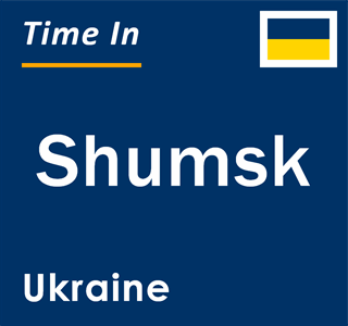 Current local time in Shumsk, Ukraine