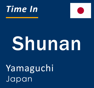 Current local time in Shunan, Yamaguchi, Japan