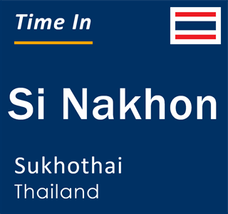 Current time in Si Nakhon, Sukhothai, Thailand
