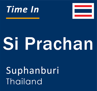 Current time in Si Prachan, Suphanburi, Thailand