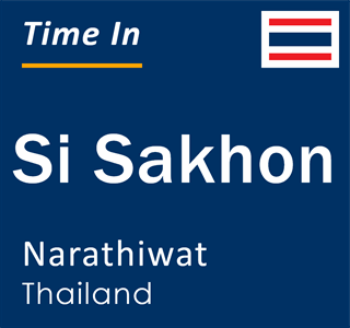 Current local time in Si Sakhon, Narathiwat, Thailand